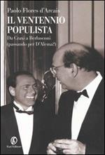 Il ventennio populista. Da Craxi a Berlusconi (passando per D'Alema?)