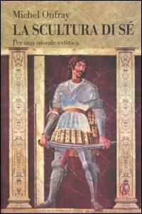 La scultura di sé