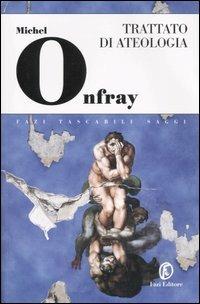 Trattato di ateologia. Fisica della metafisca - Michel Onfray - copertina