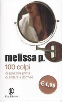100 colpi di spazzola prima di andare a dormire - Melissa P. - copertina