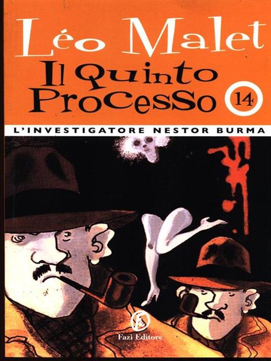 Il quinto processo. L'investigatore Nestor Burma. Vol. 14 - Léo Malet - 2