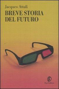 Breve storia del futuro - Jacques Attali - copertina