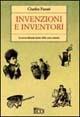 Libro Invenzioni e inventori. La straordinaria storia delle cose comuni Charles Panati
