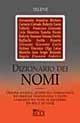 Libro Dizionario dei nomi Annarosa Selene