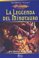 La leggenda del minotauro. Gli eroi II. Vol. 1 - Richard A. Knaak - copertina
