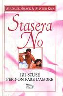 Stasera no. 101 scuse per non fare l'amore
