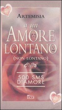 A un amore lontano (non lontano) - Artemisia - copertina