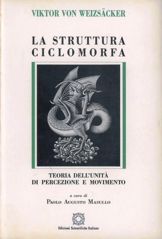 La struttura ciclomorfa. Teoria dell'unità di percezione e movimento - Viktor von Weizsäcker - copertina