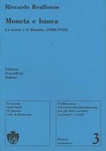 Moneta e banca. La teoria e il dibattito (1900-1940)