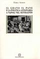 Il grano, il pane e la politica annonaria a Napoli nel Settecento - Enrica Alifano - copertina