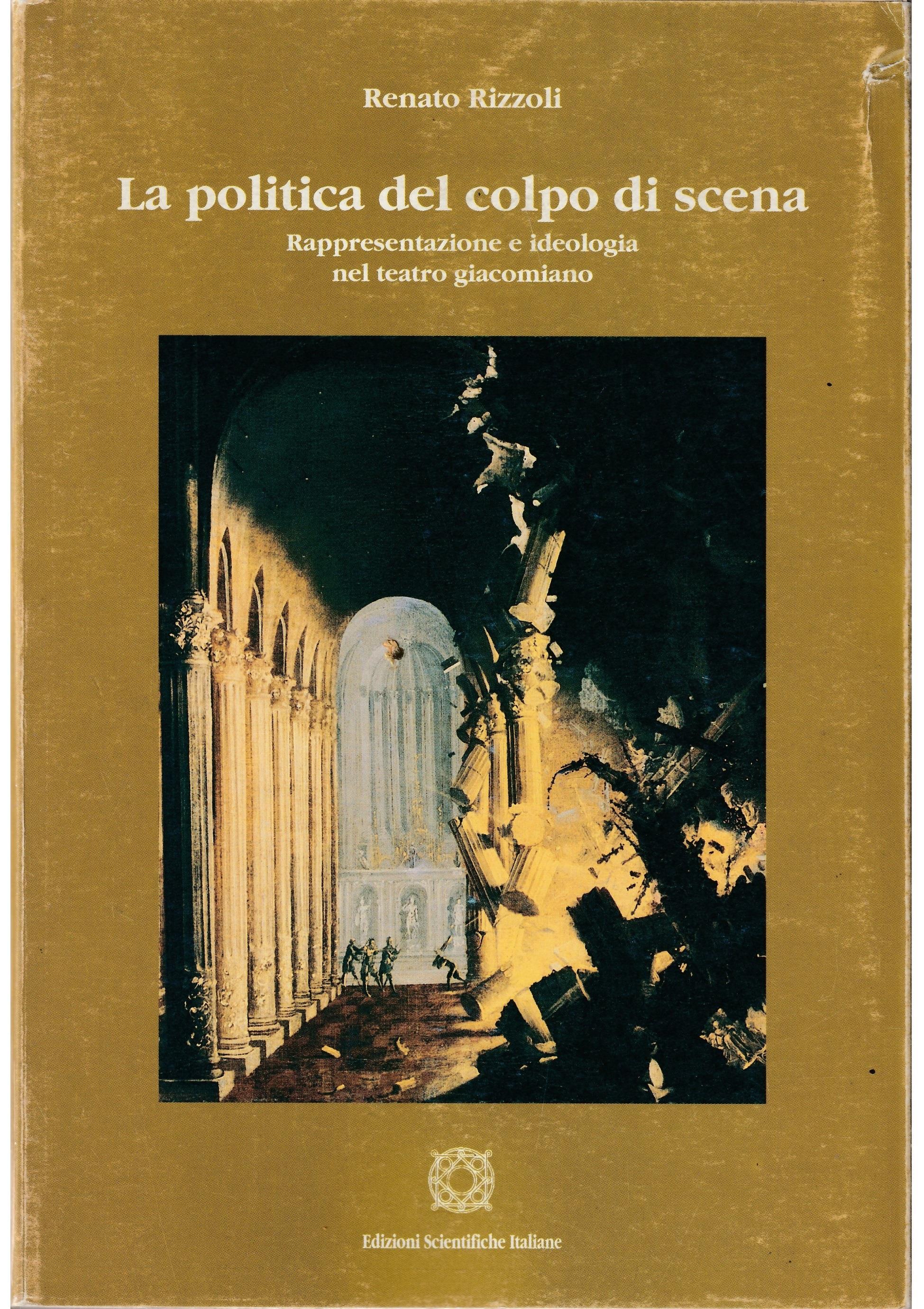 La politica del colpo di scena. Rappresentazione e ideologia nel teatro giacomiano