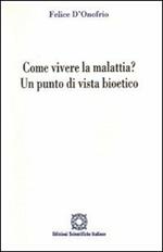 Come vivere la malattia? Un punto di vista bioetico