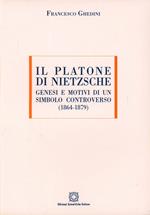 Il Platone di Nietzsche. Genesi e motivi di un titolo controverso (1864-1879)