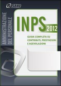 INPS. Guida completa su contributi, prestazioni e agevolazioni - copertina