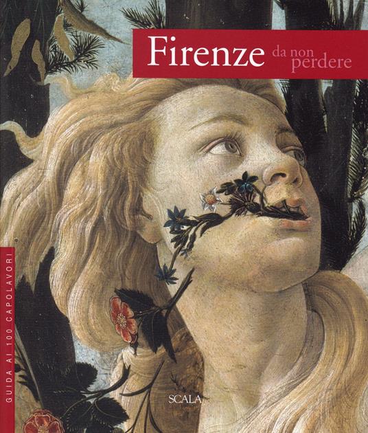 Firenze da non perdere. Guida ai 100 capolavori - Giovanna Uzzani - copertina