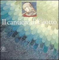 Il cantiere di Giotto