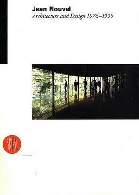 Jean Nouvel. Una lezione in Italia. Architettura e design 1976-1995. Ediz. inglese - copertina