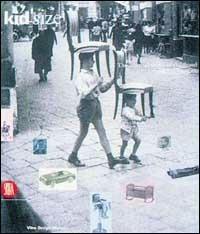 Kid size. The material world of childhood. Ediz. tedesca - copertina