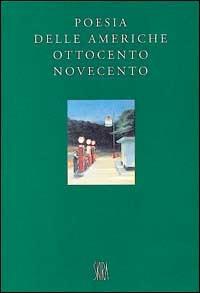 Poesia delle Americhe. Ottocento e Novecento - copertina