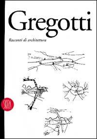 Vittorio Gregotti. Racconti di architettura - copertina