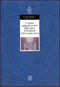 Le prime rappresentazioni delle opere di Donizetti nella stampa coeva