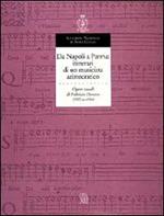 Da Napoli a Parma: itinerari di un musicista aristocratico. Opere vocali di Fabrizio Dentice. Ediz. italiana e inglese