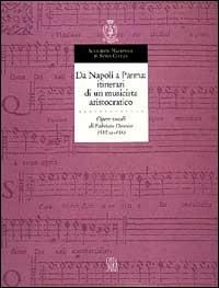 Da Napoli a Parma: itinerari di un musicista aristocratico