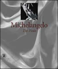 Michelangelo. Le Pietà. Ediz. inglese - Antonio Paolucci - copertina