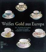 Weisses Gold aus Europa. Ediz. tedesca e inglese