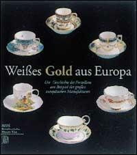 Weisses Gold aus Europa. Ediz. tedesca e inglese - Wilfried Seipel,Hannes Walter - copertina