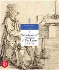 Il Mondo novo musicale di Pier Leone Ghezzi