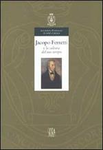 Jacopo Ferretti e la cultura del suo tempo. Atti del Convegno di studi (Roma, 28-29 novembre 1996). Ediz. illustrata