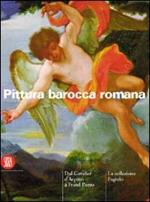 Pittura barocca romana. La collezione Fagiolo dal Cavalier d'Arpino a Fratel Pozzo