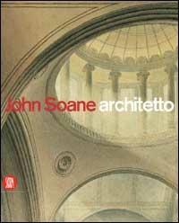 John Soane architetto. 1753-1837