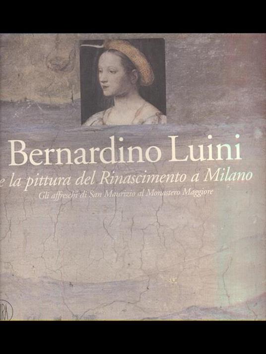 Bernardino Luini e la pittura del Rinascimento a Milano. Gli affreschi di San Maurizio al Monastero Maggiore - 4