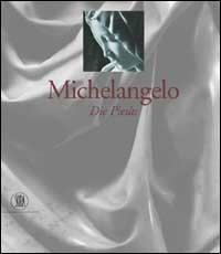Michelangelo. Le Pietà. Ediz. tedesca - Antonio Paolucci - copertina