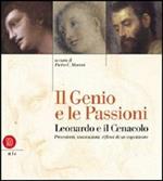 Il genio e le passioni. Leonardo e il Cenacolo