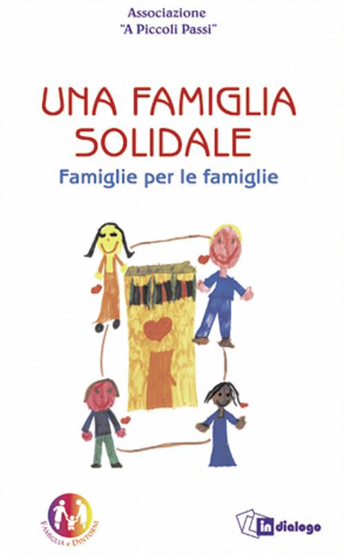 Una famiglia solidale. Famiglie per le famiglie - copertina