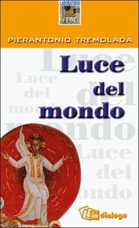 Luce del mondo - Pierantonio Tremolada - copertina