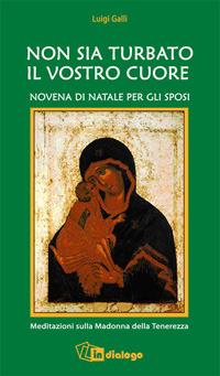 Non sia turbato il vostro cuore. Novena di Natale per gli sposi - Luigi Galli - copertina