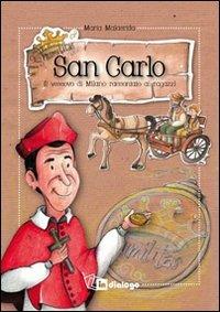 San Carlo. Il vescovo di Milano raccontato ai ragazzi - Maria Malacrida - copertina