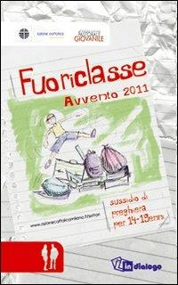Fuoriclasse. Sussidio di preghiera per i 14-19enni. Avvento 2011 - copertina