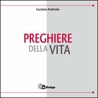 Preghiere della vita - Luciano Andriolo - copertina