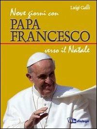 Nove giorni con papa Francesco verso il Natale - Luigi Galli - copertina