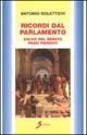 Libro Ricordi dal parlamento. Anche nel Senato passi perduti Antonio Bolettieri