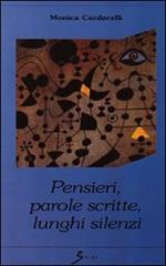 Pensieri, parole scritte, lunghi silenzi