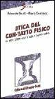 Libro Etica del con-tatto fisico in psicoterapia e nel counseling Edoardo Giusti , Flavia Germano