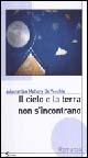 Il cielo e la terra non s'incontrano