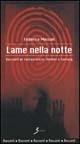 Lame nella notte. Racconti di fantascienza, thriller e fantasy