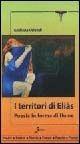 Libro I territori di Eliàs. Poesia in forma di fiume Giuliana Orlandi